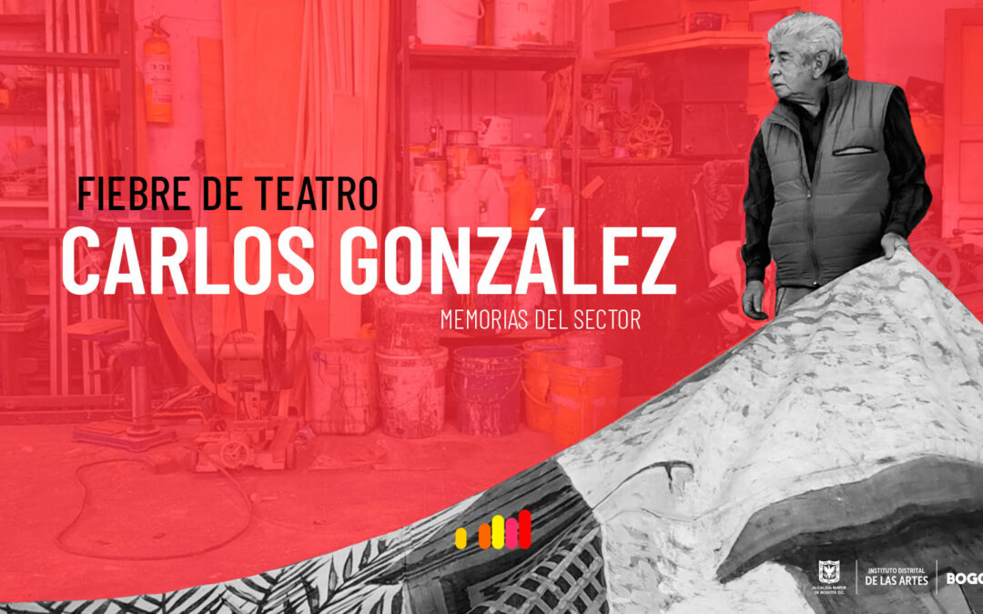 Fiebre de teatro – Carlos González